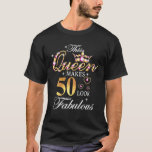Diese Königin lässt 50 fabelhaft aussehen 50. Gebu T-Shirt<br><div class="desc">Diese Königin macht 50 sehenswert 50. Geburtstagskönigin vor einem Tag</div>