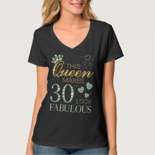 Diese Königin macht 30 fabelhaft aussehen 30. Gebu T-Shirt