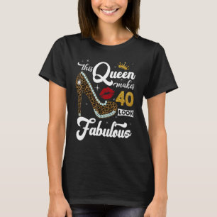 Diese Königin macht 40 sehenswert 40. Geburtstag Q T-Shirt