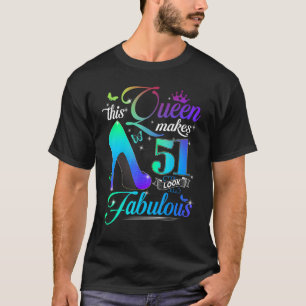 Diese Königin macht 51 sehenswert 51. Geburtstag P T-Shirt