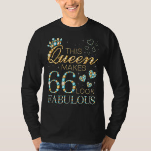 Diese Königin macht 66 fabelhaft aussehen 66. Gebu T-Shirt
