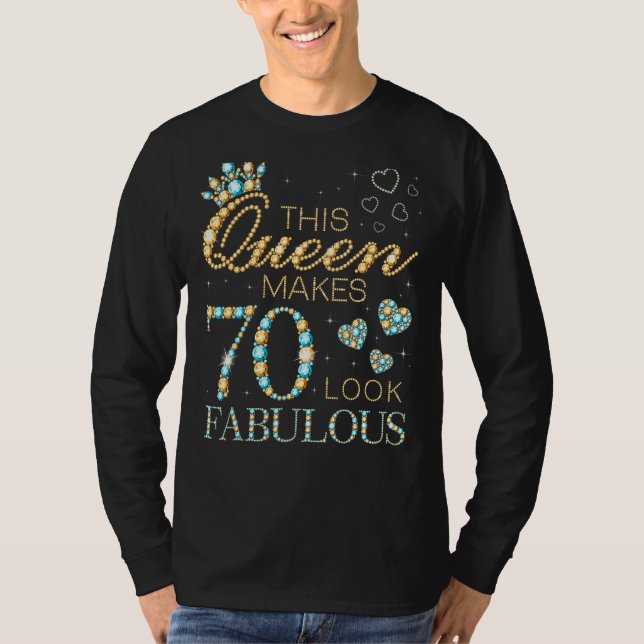 Diese Königin macht 70 fabelhaft aussehen 70. Gebu T-Shirt (Vorderseite)