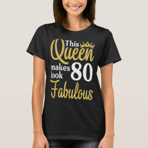 Diese Königin macht 80 Jahre sehenswert zum Geburt T-Shirt