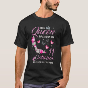 Diese Königin war am 11. Oktober Geboren und lebte T-Shirt
