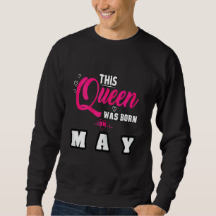 Diese Königin war am 2. Mai Geburtstag Geboren Sweatshirt