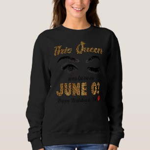 Diese Königin war am 3. Juni Geboren, glücklich zu Sweatshirt