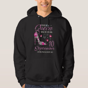 Diese Königin war Geboren im 10. September, als si Hoodie
