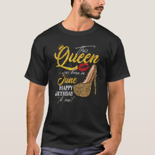 Diese Königin war Geboren im Juni Geburtstagsfraue T-Shirt