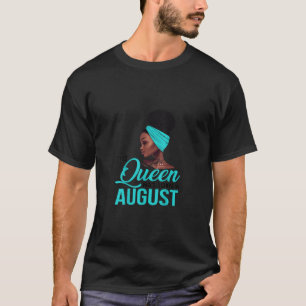 Diese Königin war im August zum Geburtstag Geboren T-Shirt