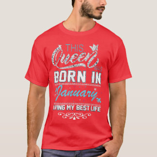 Diese Königin war im Januar Geboren, mein bestes L T-Shirt