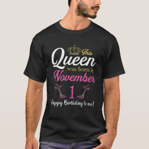 Diese Königin wurde am 1. November zum Geburtstag T-Shirt