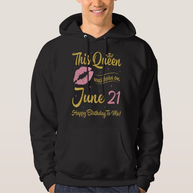 Diese Königin wurde am 21. Juni Geboren. Hoodie (Vorderseite)