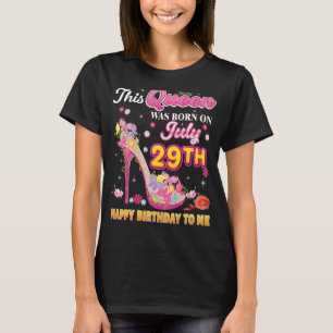 Diese Königin wurde am 29. Juli Geboren, 29. glück T-Shirt