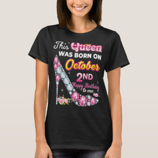 Diese Königin wurde am 2. Oktober Geboren Birthda T-Shirt