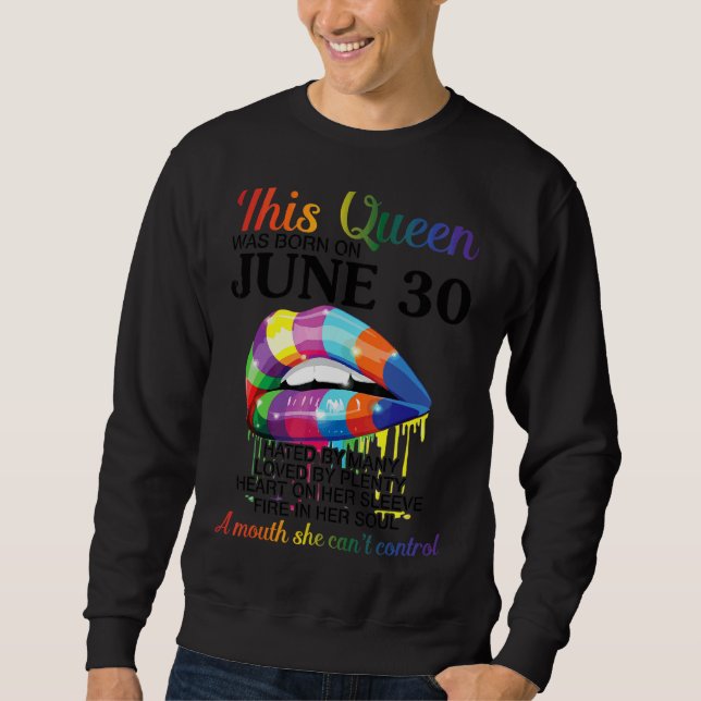 Diese Königin wurde am 30. Juni Geboren, glücklich Sweatshirt (Vorderseite)