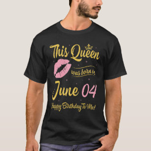 Diese Königin wurde am 4. Juni zum Geburtstag Gebo T-Shirt