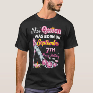 Diese Königin wurde am 7. September Geboren T-Shirt
