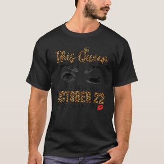 Diese Königin wurde Geboren im 22. Oktober glückli T-Shirt