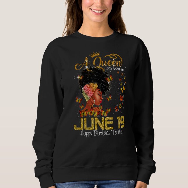 Diese Königin wurde im Juni 19 glücklich Geburtsta Sweatshirt (Vorderseite)