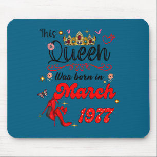 Diese Königin wurde im März 1977 März Geburtstag g Mousepad
