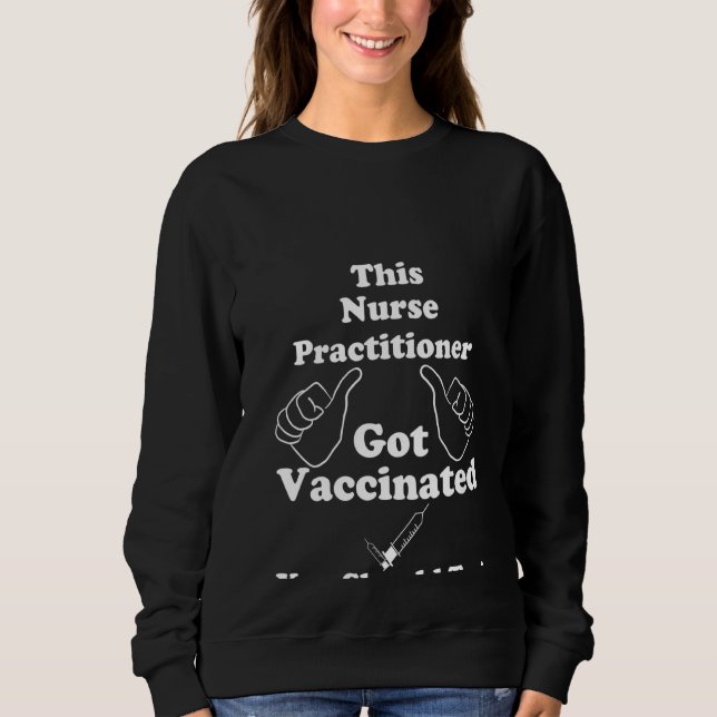 Diese Krankenpflegerin Got geimpfte Impfstoffe Sweatshirt (Vorderseite)