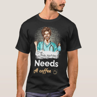diese Krankenschwester braucht einen kokken Kaffee T-Shirt