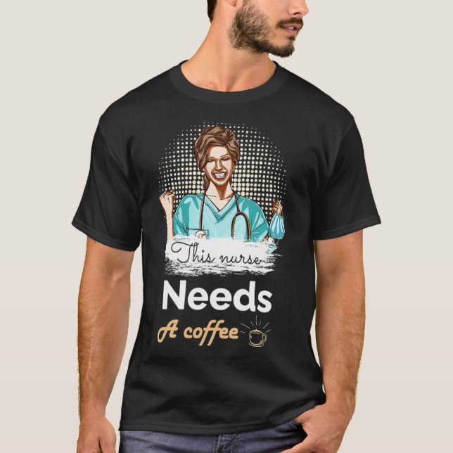 diese Krankenschwester braucht einen kokken Kaffee T-Shirt (Vorderseite)