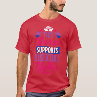 Diese Krankenschwester unterstützt Bisexuelle Rech T-Shirt