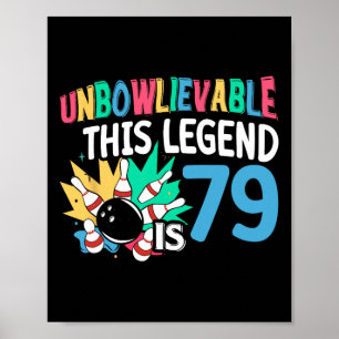 Diese Legende ist 79 Bowling 79. Geburtstag unbesc Poster