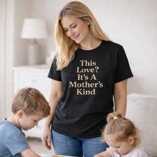 Diese Liebe? Es ist die Art einer Mutter T-Shirt
