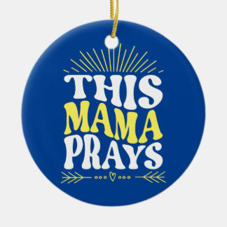 Diese Mama betet Momma Christliche Mutter Mutter G Keramik Ornament