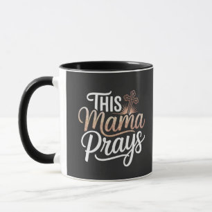 Diese Mama betet Tasse
