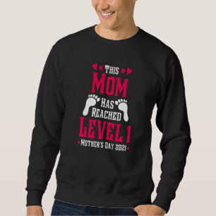 Diese Mama hat den Muttertag der Stufe 1 2021 erre Sweatshirt