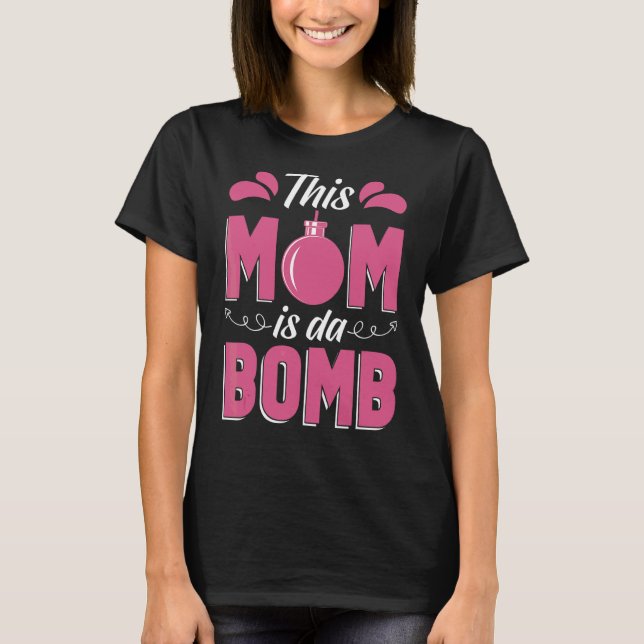 Diese Mama ist Da Bomb Niedlich T-Shirt (Vorderseite)