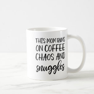 Diese Mama läuft mit Kaffee Chaos und Kuscheln Kaffeetasse