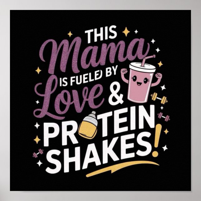 Diese Mama wird von Liebe- und Eiweißshakes befeue Poster (Vorne)