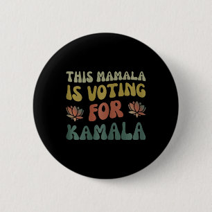 Diese Mamala wählt für Kamala Politische Wahl Button