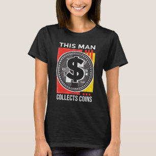 Diese Männer sammeln Münzen Numismatiker alte Münz T-Shirt