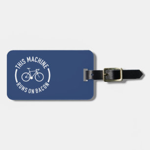 Diese Maschine läuft auf Bacon Gepäckanhänger