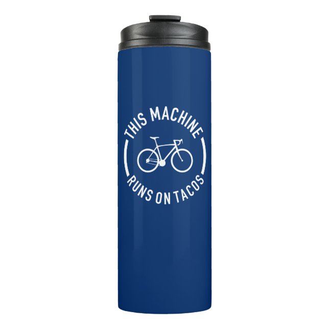 Diese Maschine läuft auf Tacos Thermosbecher (Vorderseite)