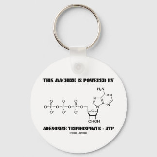 Diese Maschine wird mit Adenosintriphosphat betrie Schlüsselanhänger
