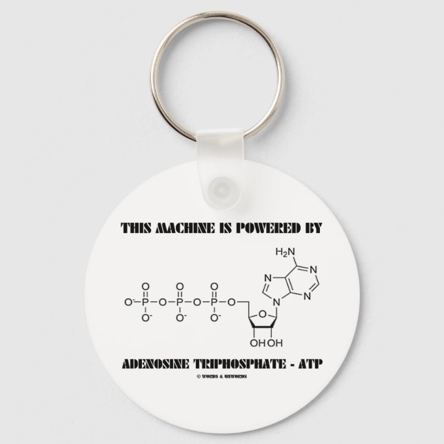 Diese Maschine wird mit Adenosintriphosphat betrie Schlüsselanhänger (Vorderseite)