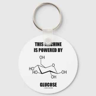 Diese Maschine wird mit Glukose (Chemie) betrieben Schlüsselanhänger