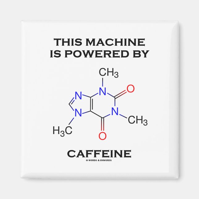 Diese Maschine wird mit Koffein (Molekül) betriebe Magnet (Vorne)
