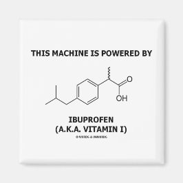 Diese Maschine wird von Ibuprofen (Vitamin I) ange Magnet