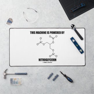 Diese Maschine wird von Nitroglyzerin angetrieben Schreibtischunterlage
