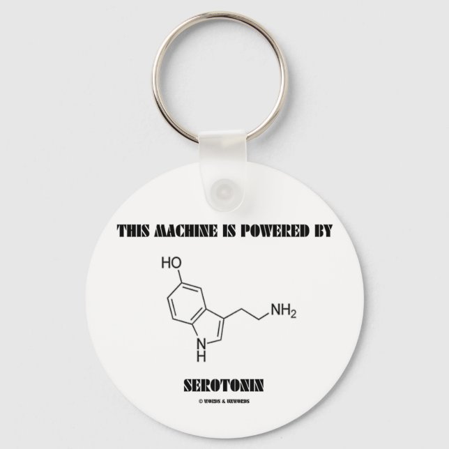 Diese Maschine wird von Serotonin (Chemie) betrieb Schlüsselanhänger (Vorderseite)