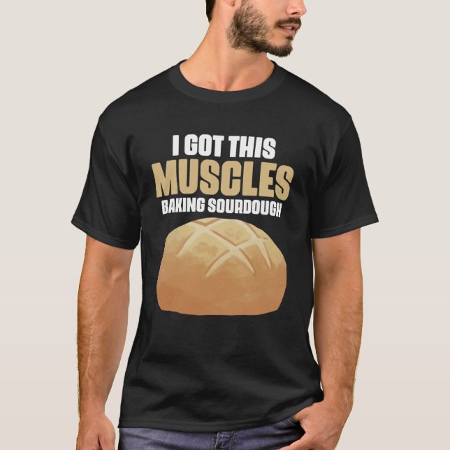 Diese Muskeln backen Sourdough Pastrie für Br T-Shirt (Vorderseite)