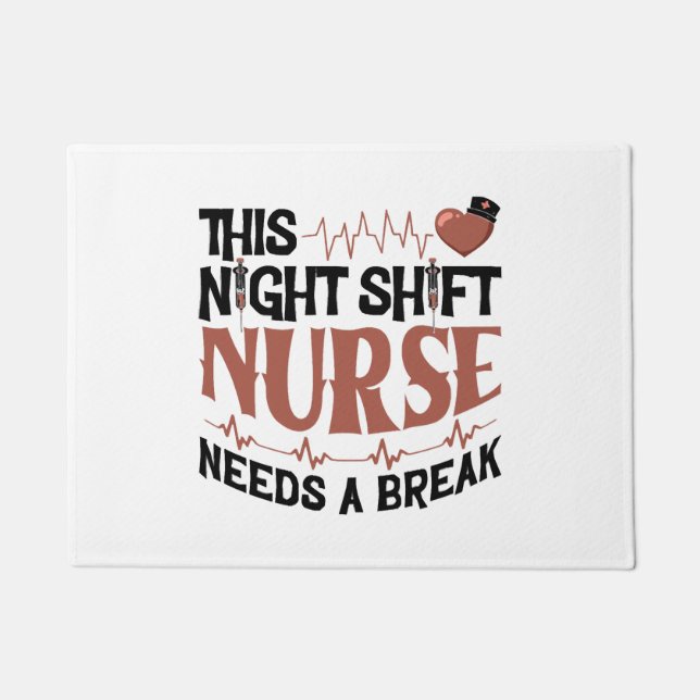 Diese Night Shift Nurse braucht eine Pause Fußmatte (Vorderseite)