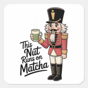 Diese Nuss läuft auf Matcha-Weihnachtsnussknacker Quadratischer Aufkleber